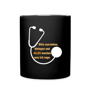 Bitte Ausziehen Lustiger Spruch Arzt Doc Geschenk - Tasse einfarbig - Schwarz - Vorne