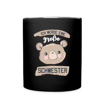 Ich werde große Schwester, Teddybär, Geburt - Tasse einfarbig - Schwarz - Vorne