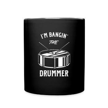 Drummer Girlfriend I'm Bangin The Drummer - Full Colour Mug - black - Front