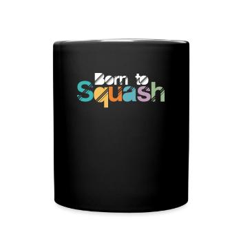 Born To Squash Sports Squash Players Gift - Full Colour Mug - black - Front