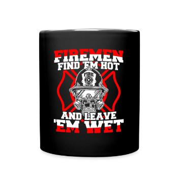 Firefighter Firemen Find 'Em Hot Leave 'Em Wet - Mug uni - noir - Devant