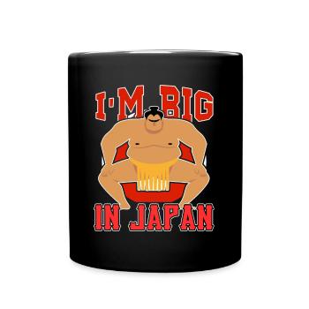I'm Big In Japan Sumo Wrestling Wrestler Funny - Tasse einfarbig - Schwarz - Vorne