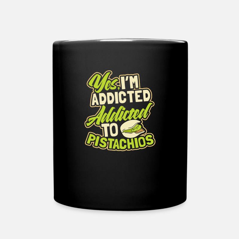 Pistazie Ja, ich bin süchtig nach Geschenk - Tasse einfarbig - Schwarz