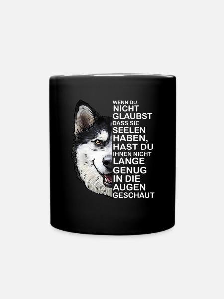 Husky Hund Hunderasse Spruch - Tasse einfarbig - Schwarz