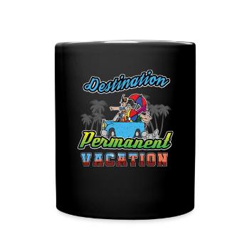 Destination Permanent Vacation Funny Veterans - Full Colour Mug - black - Front