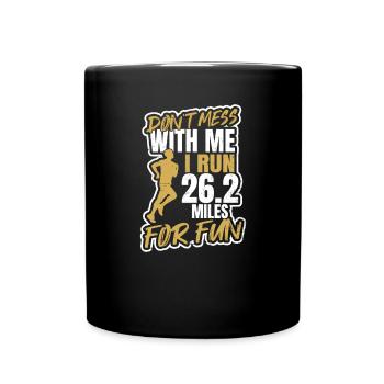 Running Dont Mess With Me Run Fun Gift - Full Colour Mug - black - Front