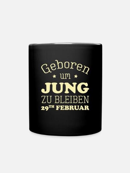 Schaltjahr 29. Februar 29.03 Geburtstag Geschenk - Tasse einfarbig - Schwarz