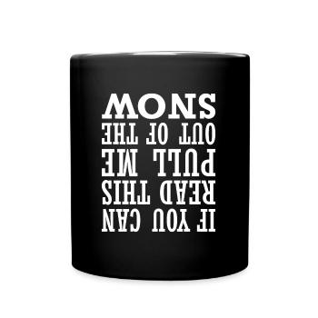 If You Can Read This Pull Me Out Of The Snow - Tasse einfarbig - Schwarz - Vorne
