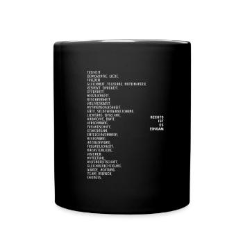 Rechts Ist Es Einsam Links Politik Liebe Geschenk - Tasse einfarbig - Schwarz - Vorne