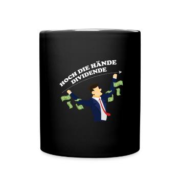 Hoch Die Hände Dividende Aktien Finanzen Geschenk - Tasse einfarbig - Schwarz - Vorne