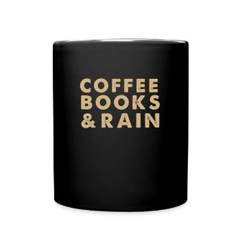Kaffee Bücher Regen Liebhaber entspannen Freizeit Geschenk - Tasse einfarbig - Schwarz - Vorne