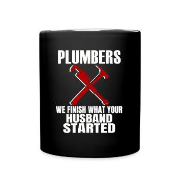 Plumbers We Finish What Your Husband Started - Tasse einfarbig - Schwarz - Vorne
