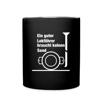 Ein Guter Lokführer Braucht Keinen Sand Geschenk - Tasse einfarbig - Schwarz - Vorne