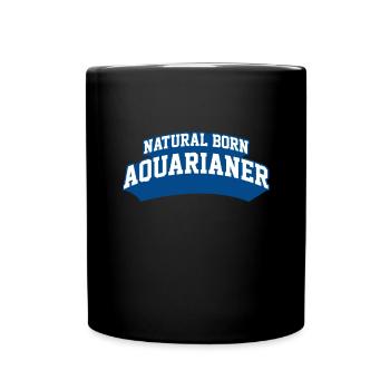 Natural Born Aquarianer Aquarist Aquarium Gift - Full Colour Mug - black - Front