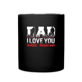 Dad I Love You Father Papa Fathers Day Son - Full Colour Mug - black - Front