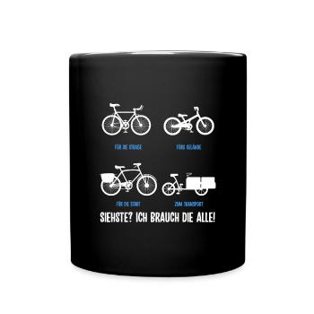 Ich Brauch Die Alle Radfahrer Fahrrad Rad Geschenk - Tasse einfarbig - Schwarz - Vorne