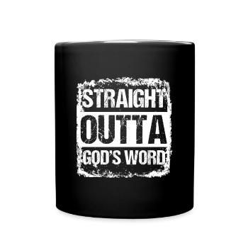 Straight Outta Gottes Wort Predigt Kirche Gebet Geschenk - Tasse einfarbig - Schwarz - Vorne