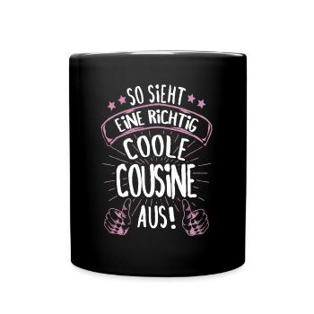So sieht eine richtig coole Cousine aus Geschenk - Tasse einfarbig - Schwarz - Vorne