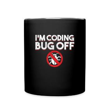 Je suis Coding Bug Off Coder Programmer Developer Gift - Mug uni - noir - Devant