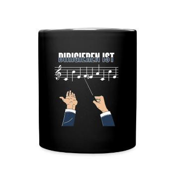 Dirigieren Ist Chefsache Dirigent Chor Geschenk - Tasse einfarbig - Schwarz - Vorne