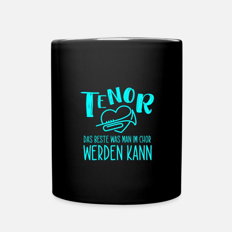 Tenor Chor Chorsingen Chorleiter Sänger Geschenk - Tasse einfarbig - Schwarz