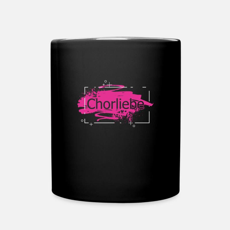 Chorliebe Chor Chorsingen Sänger Singen Geschenk - Tasse einfarbig - Schwarz
