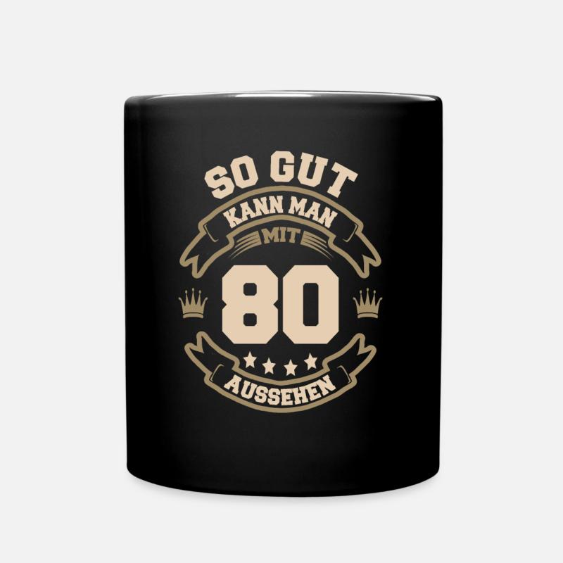 80. Geburtstag So Gut Kann Man Mit 80 Aussehen - Tasse einfarbig - Schwarz