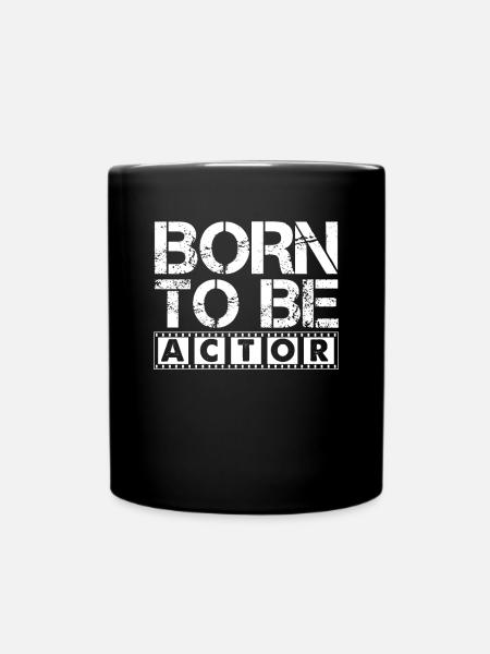 Geboren, um Schauspielerin Schauspielerin zu sein, die Kino-Geschenk spielt - Tasse einfarbig - Schwarz