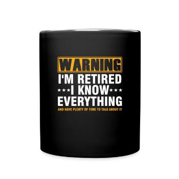 Warning I´m Retired Retirement Grandpa Grandma - Full Colour Mug - black - Front