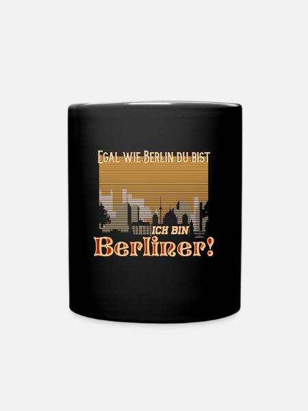lustiger Spruch - Egal wie Berlin Ich bin Berliner - Tasse einfarbig - Schwarz