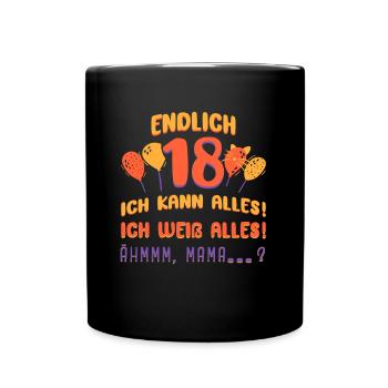 18. Geburtstag Geschenk - lustiger Spruch Achtzehn - Tasse einfarbig - Schwarz - Vorne