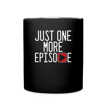 Just One More Episode Watching Television TV Gift - Full Colour Mug - black - Front