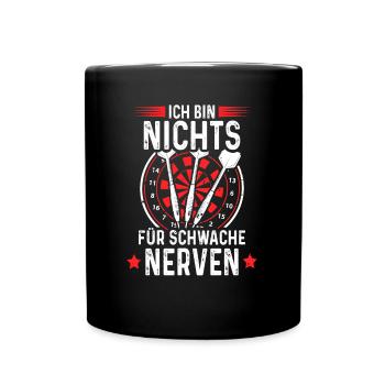 Dart Ich Bin Nichts Für Schwache Nerven Dartsport - Tasse einfarbig - Schwarz - Vorne