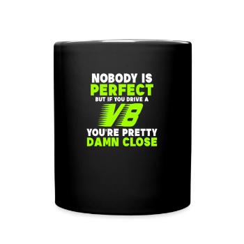 V8 Engine If You Drive Damn Close Gift - Full Colour Mug - black - Front