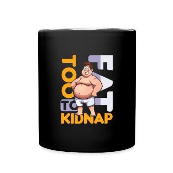To Fat To Kidnap Overweight Joke Food Funny Gift - Full Colour Mug - black - Front
