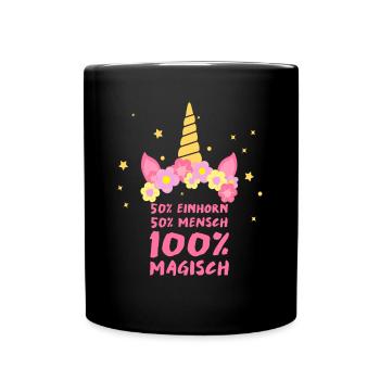 50% Einhorn 50% Mensch 100% Einhorn Spruch - Tasse einfarbig - Schwarz - Vorne