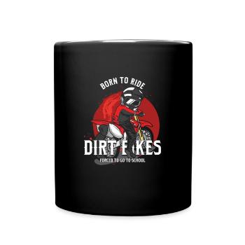 Born To Ride School Dirt Bike Motocross - Full Colour Mug - black - Front