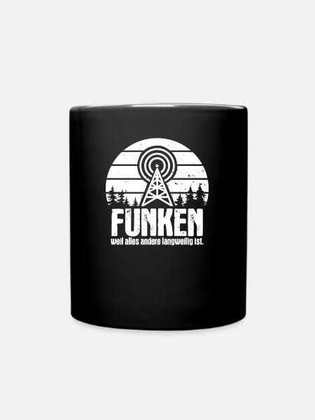 Funken Weil Alles Andere Langweilig Ist Funker - Tasse einfarbig - Schwarz
