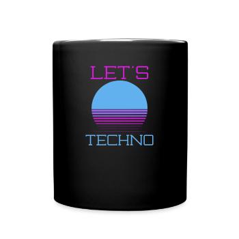 Techno Music Let es Techno - Tasse einfarbig - Schwarz - Vorne