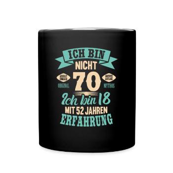 70. Geburtstag Lustiges Ich bin nicht 70 Jahre - Tasse einfarbig - Schwarz - Vorne