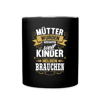 Mutter Kinder Sohn Tochter Helden Mama Muttertag - Tasse einfarbig - Schwarz - Vorne