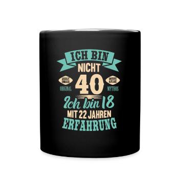 40. Geburtstag Lustiges Ich bin nicht 40 Jahre - Tasse einfarbig - Schwarz - Vorne