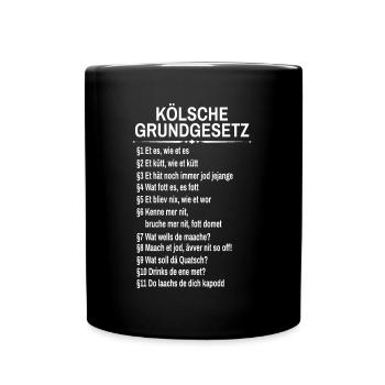 Kölsche Grundgesetz Köln Dialekt - Tasse einfarbig - Schwarz - Vorne