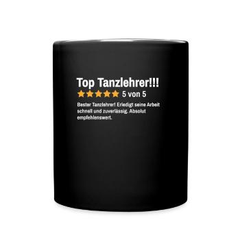 Tanzlehrer Tanzen Spruch Tanzschule Tänzer - Tasse einfarbig - Schwarz - Vorne
