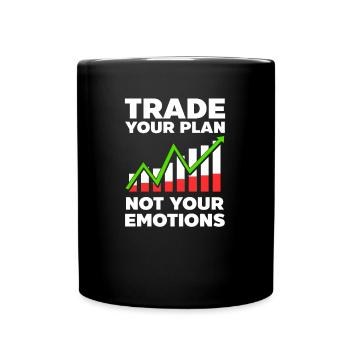 Stock Trading Trade Your Plan Not Your Emotions - Full Colour Mug - black - Front