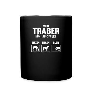 Mein Traber hört aufs Wort Pferd Reiter - Tasse einfarbig - Schwarz - Vorne