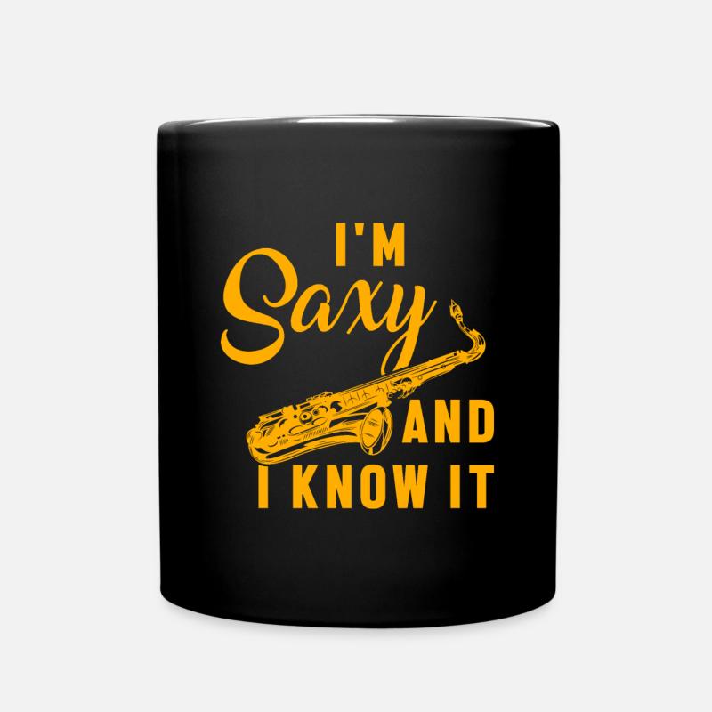 Ich bin Saxy und ich weiß es Musikalische Saxophon Saxophon Geschenk - Tasse einfarbig - Schwarz