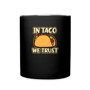 Taco Lover In Taco We Trust - Full Colour Mug - black - Front