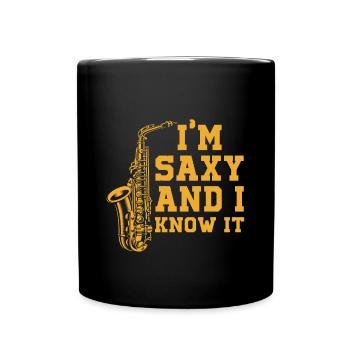 I’m Saxy And I Know It Saxophone Player Sax Gift - Mug uni - noir - Devant