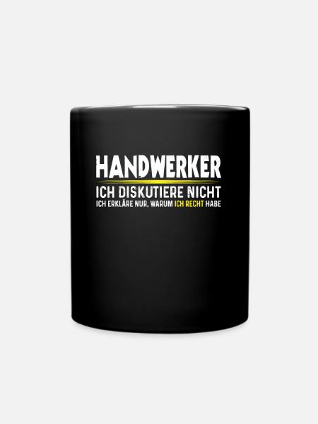 Handwerker Diskutieren nicht Lustig Handwerk - Tasse einfarbig - Schwarz